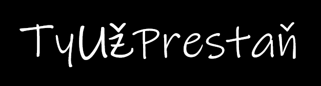TyUžPrestaň